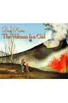 Dear Katie, the Volcano Is a Girl
