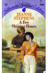 A Few Shining Hours (As:Jeanne Stephens)
