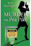 Murder on Pea Pike
