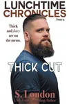 Thick Cut