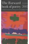 The Forward Book of Poetry 2002