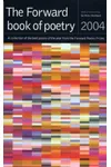 The Forward Book Of Poetry 2004