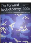 The Forward Book Of Poetry 2006