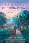 The Splendor of Ordinary Days
