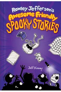 Rowley Jefferson’s Awesome Friendly Spooky Stories