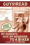 My Parents Give My Bedroom to a Biker