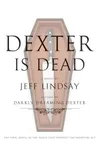 Dexter Is Dead