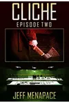 Cliche: Episode Two
