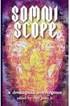 Somniscope: A Dreampunk Convergence