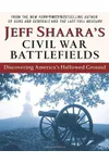Jeff Shaara's Civil War Battlefields
