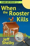 When The Rooster Kills