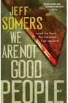 We Are Not Good People