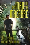 The Mad and the Macabre