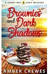 Brownies and Dark Shadows