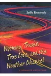 Wyoming Trucks, True Love, and the Weather Channel