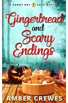 Gingerbread and Scary Endings
