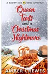 Queen Tarts and a Christmas Nightmare