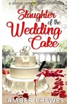 Slaughter of the Wedding Cake