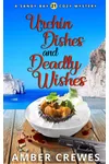 Urchin Dishes and Deadly Wishes