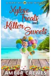 Xylose Treats and Killer Sweets