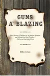 Guns A' Blazing
