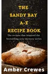 The Sandy Bay A-Z Recipe Book