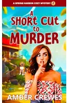 A Short Cut to Murder