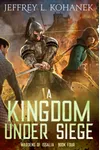 A Kingdom Under Siege