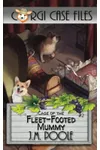 Case of the Fleet-Footed Mummy