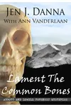 Lament the Common Bones