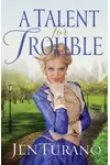 A Talent for Trouble