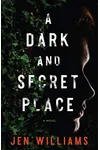 A Dark and Secret Place