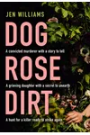 Dog Rose Dirt