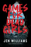 Games for Dead Girls