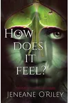 How Does It Feel?