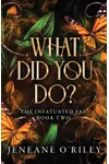 What Did You Do?