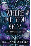Where Did You Go?