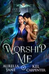 Worship Me