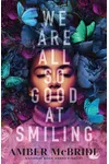 We Are All So Good at Smiling