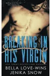 Breaking in His Virgin