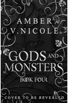 Gods & Monsters Book 4