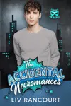 The Accidental Necromancer