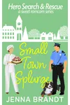 Small Town Splurge