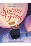 Sisters First: Stories from Our Wild and Wonderful Life