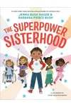 The Superpower Sisterhood