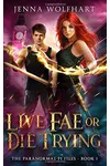 Live Fae or Die Trying