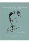 The Dead Queen of Bohemia
