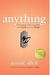 Anything: The Prayer That Unlocked My God and My Soul