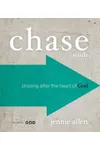 Chase Study Guide: Chasing After the Heart of God