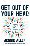 Get Out of Your Head: Stopping the Spiral of Toxic Thoughts